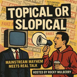 Topical or Slopical?