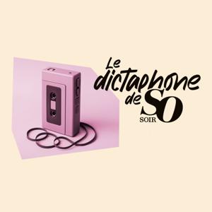 Le dictaphone de So Soir