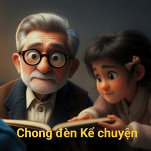 Chong Đèn Kể Chuyện