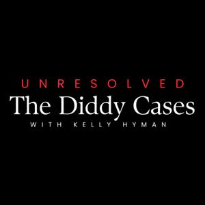 Unresolved - The Diddy Cases