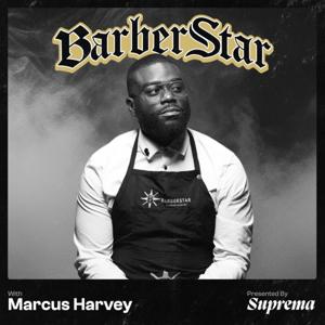 BarberStar – Stories, Money & Mindset from Behind the Chair. Hosted by Marcus Harvey