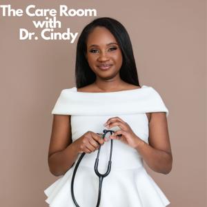 The Care Room with Dr. Cindy