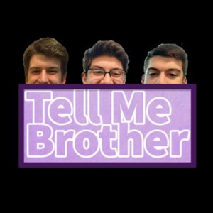 Tell Me Brother