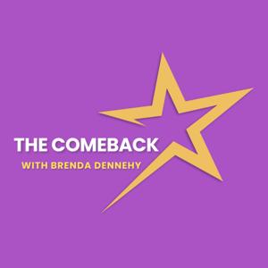 The Comeback with Brenda Dennehy by Brenda Dennehy