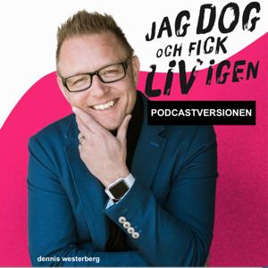 Jag dog och fick liv igen – podcastversionen