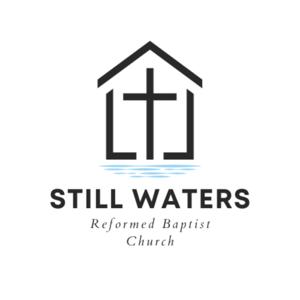 Still Waters Reformed Baptist Church