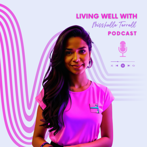 Living Well with Misshelle Terrell