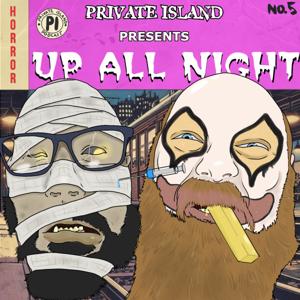 Up All Night: A Horror Anthology Podcast by Private Island