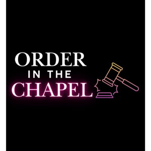 Order in the Chapel