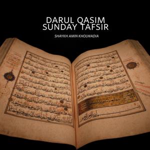 Sunday Tafsīr with Shaykh Amin Kholwadia