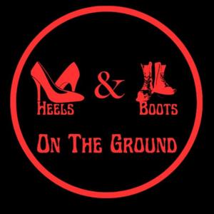 Heels & Boots On The Ground!