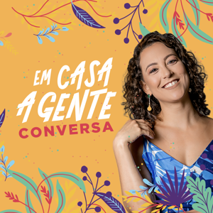 Em Casa A Gente Conversa