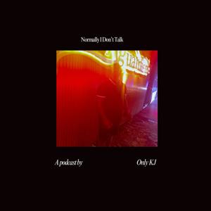 normally I don't talk