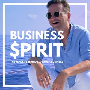 BUSINESS SPIRIT - The real life behind scaling a business