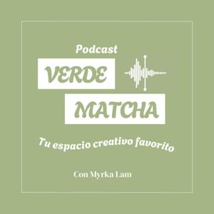 Verde Matcha Podcast