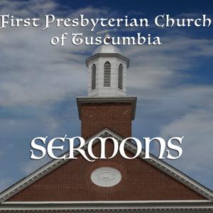 First Pres Tuscumbia Sermons