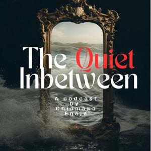 The Quiet Inbetween