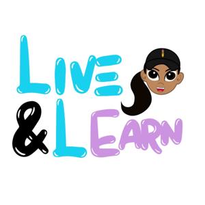 Live & Learn