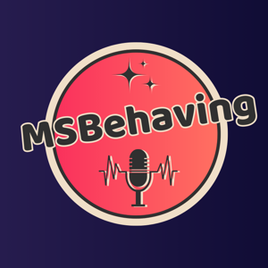 MSBehaving Podcast