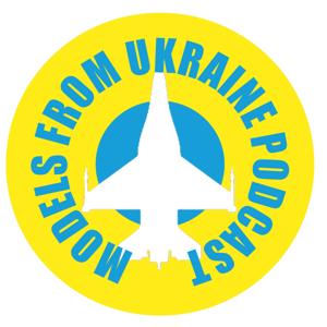 Models from Ukraine Podcast