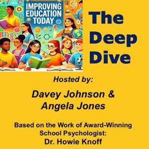Improving Education Today: The Deep Dive