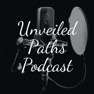 Unveiled Path’s Podcast