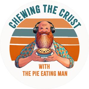 Chewing the Crust with The Pie Eating Man