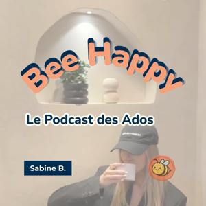 Bee Happy - Le Podcast des Ados