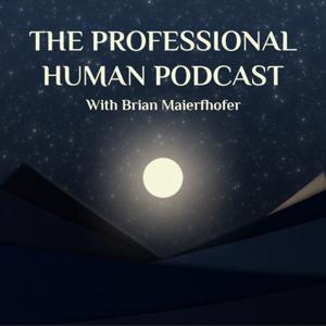 The Professional Human Podcast
