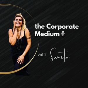Sunita| The Corporate Medium