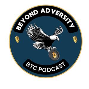 Beyond Adversity Btc Podcast