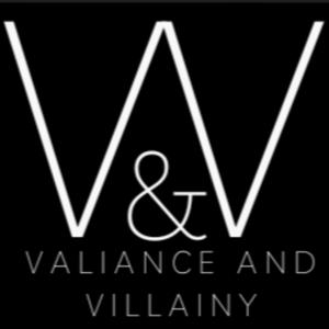 Valiance and Villainy