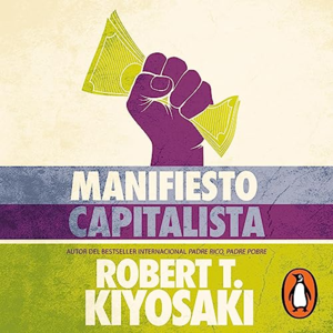 Capitalist Manifesto by Robert Kiyosaki, Book Summary, Podcast, English
