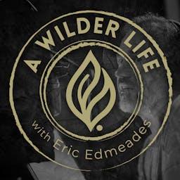 A Wilder Life