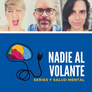 Nadie al Volante | Series y Salud Mental