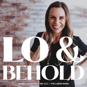 Lo & Behold | Pregnancy, Birth, Motherhood