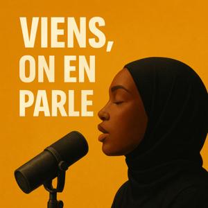 Viens, on en parle !