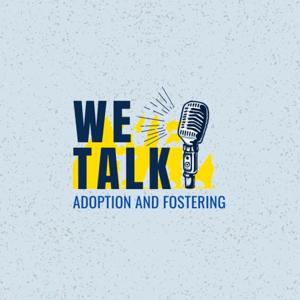 We Talk Adoption and Fostering (WTAF)