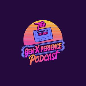 The Gen-X-Perience Podcast