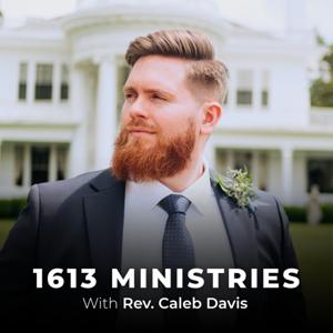 1613 Ministries with Rev. Caleb Davis