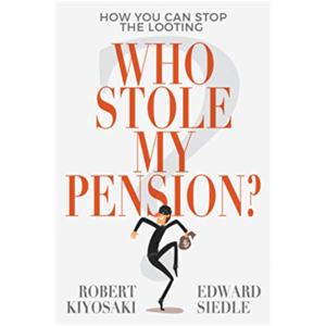 Who Stole My Pension? by Robert Kiyosaki, Book Summary, Podcast, English