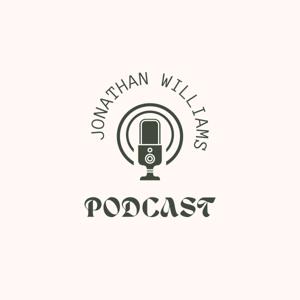 Jonathan Williams Podcast