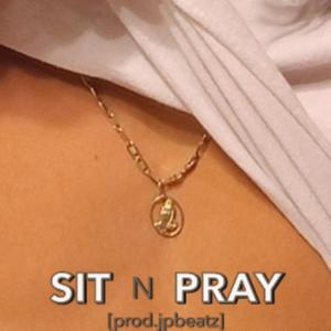 sit n pray [prod.jpbeatz]