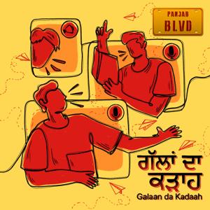 Galaan Da Kadaah - By Panjab Boulevard