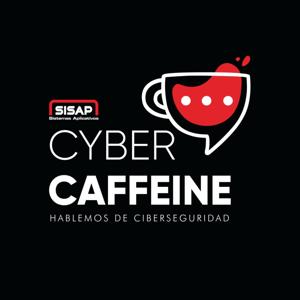 Cyber Caffeine - Hablemos de ciberseguridad