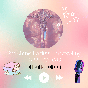 Sunshine Ladies Unraveling Tales
