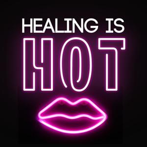 Healing is Hot with Jordin and Jane