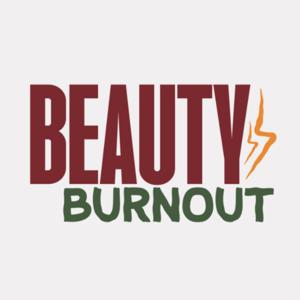 Beauty Burnout