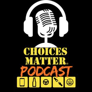 The Choices Matter Podcast