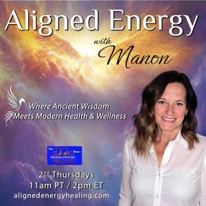 Aligned Energy with Manon: Where Ancient Wisdom Meets Modern Health & Wellness